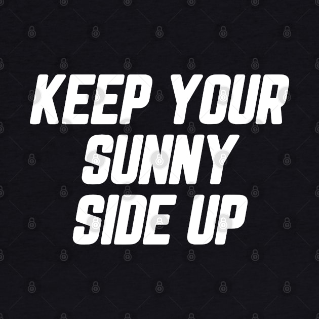 Keep Your Sunny Side Up #1 by SalahBlt